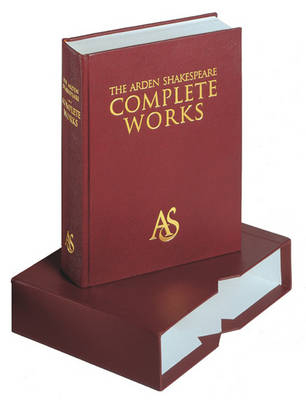 Arden Shakespeare Complete Works - William Shakespeare