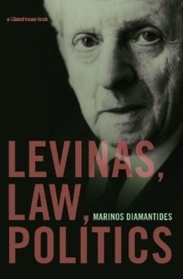 Levinas, Law, Politics - 