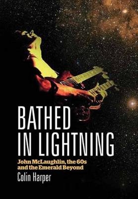 Bathed in Lightning - Colin Harper
