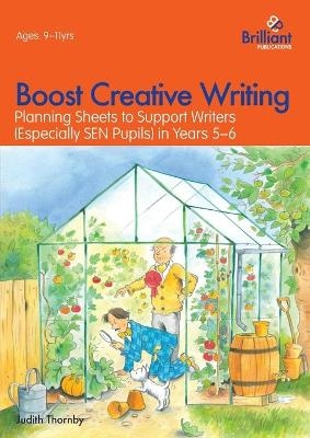 Boost Creative Writing for 9-11 Year Olds - Judith Thornby