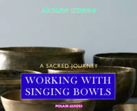 Working with Singing Bowls - Andrew Lyddon