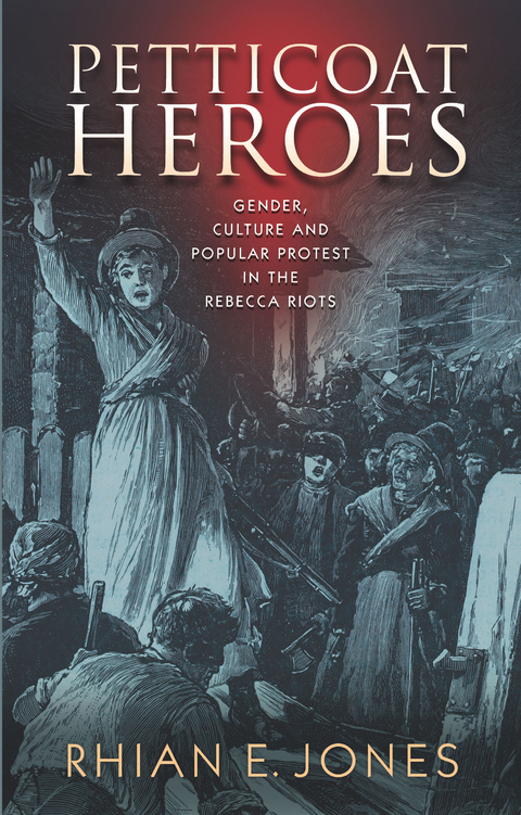 Petticoat Heroes -  Rhian E. Jones