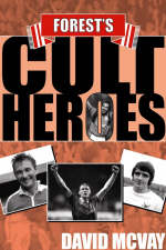 Forest's Cult Heroes - David McVay