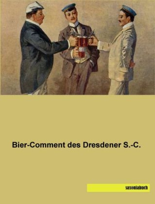 Bier-Comment des Dresdener S.-C - 