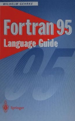 Fortran 95 Language Guide -  Wilhelm Gehrke