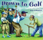 Drawn to Golf - Roger Schillerstrom