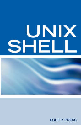 Unix Shell Scripting Interview Questions, Answers, and Explanations - Terry Sanchez-Clark