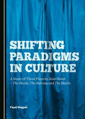 Shifting Paradigms in Culture -  Payal Nagpal