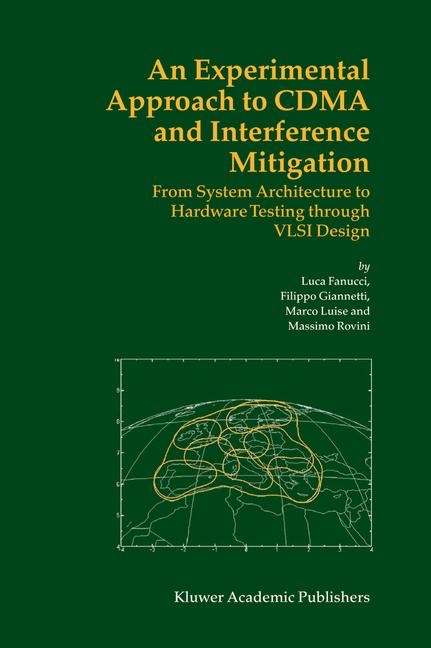 Experimental Approach to CDMA and Interference Mitigation -  Luca Fanucci,  Filippo Giannetti,  Marco Luise,  Massimo Rovini