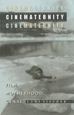 Cinematernity - Lucy Fischer