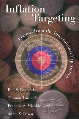 Inflation Targeting - Ben S. Bernanke, Thomas Laubach, Frederic S. Mishkin, Adam S. Posen