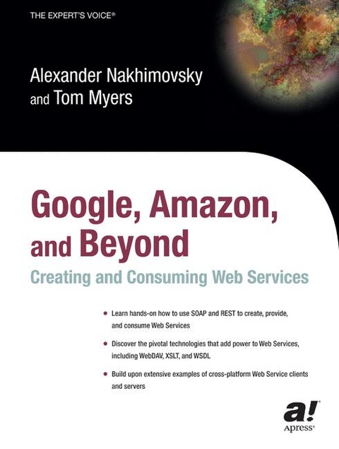 Google, Amazon, and Beyond: Creating and Consuming Web Services -  Tom Myers,  Alexander Nakhimovsky