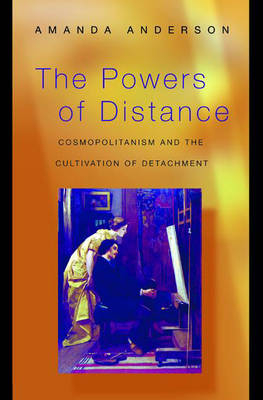 The Powers of Distance - Amanda Anderson