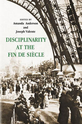 Disciplinarity at the Fin de Siècle - 