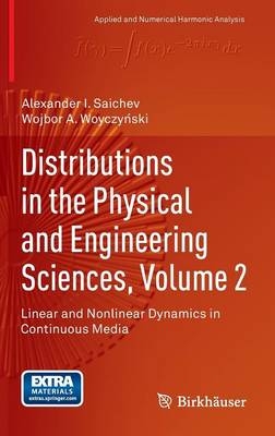 Distributions in the Physical and Engineering Sciences, Volume 2 -  Alexander I. Saichev,  Wojbor A. Woyczynski