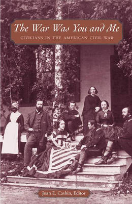 The War Was You and Me - Joan E. Cashin