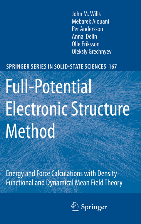 Full-Potential Electronic Structure Method - John M. Wills, Mebarek Alouani, Per Andersson, Anna Delin, Olle Eriksson, Oleksiy Grechnyev