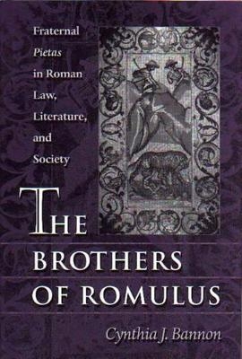 The Brothers of Romulus - Cynthia J. Bannon