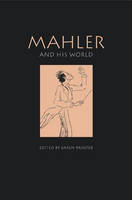 Mahler and His World - 