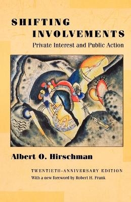 Shifting Involvements - Albert O. Hirschman