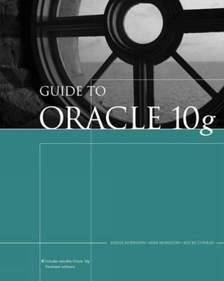 A Guide to Oracle 10g - Lannes Morris-Murphy, Joline Morrison, Mike Morrison