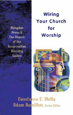 Wiring Your Church for Worship - Constance Stella