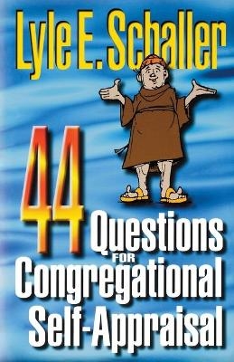 44 Questions for Congregational Self-appraisal - Lyle E. Schaller