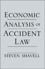 Economic Analysis of Accident Law - Steven Shavell