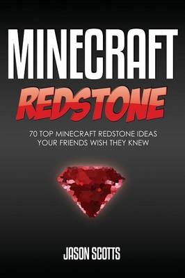 Minecraft Redstone - Jason Scotts