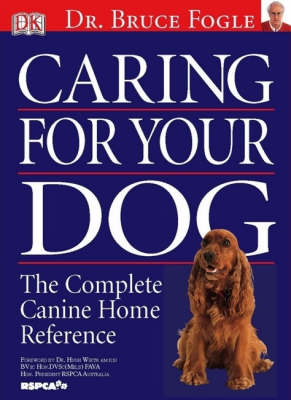 Caring for Your Dog - Dr. Bruce Fogle