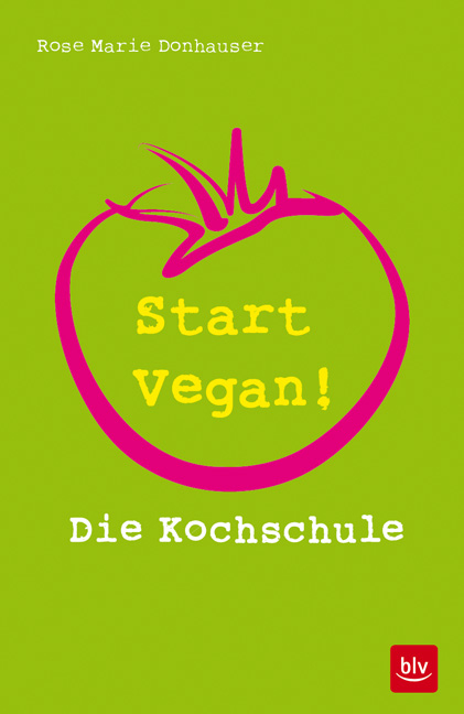 Start vegan! - Rose Marie Donhauser