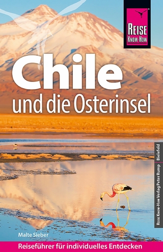Reise Know-How Reiseführer Chile und die Osterinsel - Malte Sieber