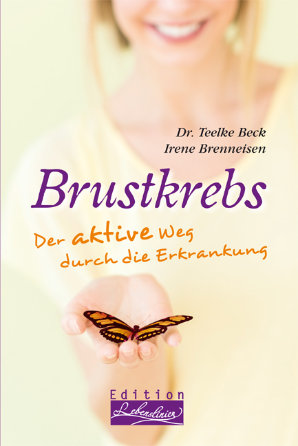 Brustkrebs - Dr. Teelke Beck, Irene Brenneisen