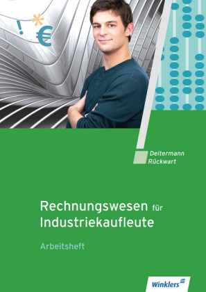 Industriekaufleute / Rechnungswesen für Industriekaufleute - Manfred Deitermann, Björn Flader, Wolf-Dieter Rückwart, Susanne Stobbe