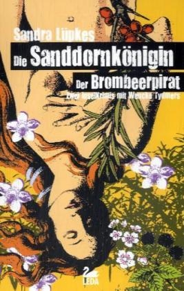 Die Sanddornkönigin /Der Brombeerpirat - Sandra Lüpkes