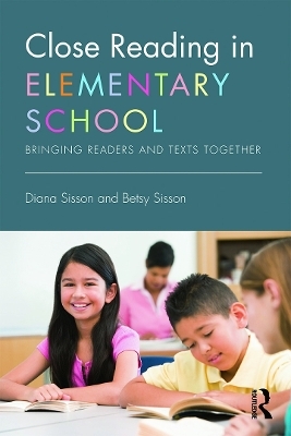 Close Reading in Elementary School - Diana Sisson, Betsy Sisson