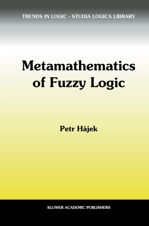 Metamathematics of Fuzzy Logic - Petr Hájek