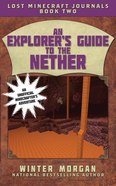 Explorer's Guide to the Nether -  Winter Morgan