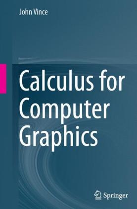 Calculus for Computer Graphics -  John Vince