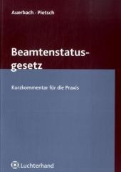 Handbuch zum Beamtenstatusgesetz - Bettina Auerbach, Alexandra Pietsch