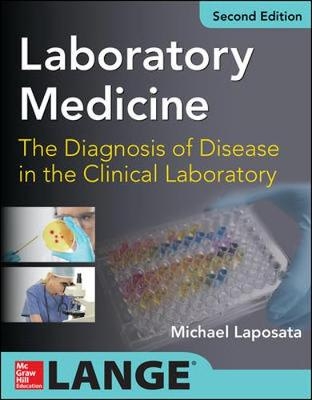 Laboratory  Medicine Diagnosis of Disease in Clinical Laboratory 2/E - Michael Laposata