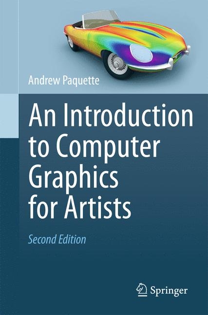 Introduction to Computer Graphics for Artists -  Andrew Paquette