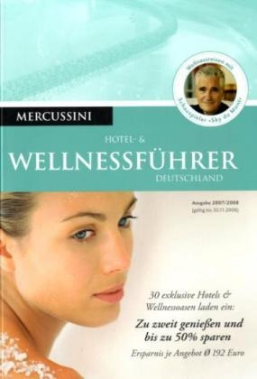 Mercussini Hotel- & Wellnessführer Deutschland 2007/2008 - 