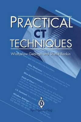 Practical CT Techniques -  Wladyslaw Gedroyc,  Sheila Rankin