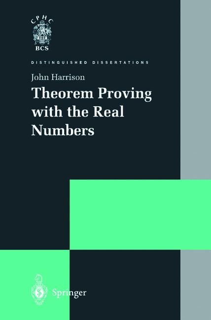 Theorem Proving with the Real Numbers -  John Harrison