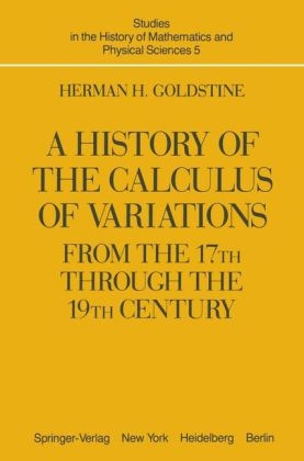 A Goldstine, H.H. A History of the Calculus of Variations from - Herman H. Goldstine