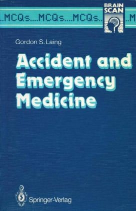 Accident and Emergency Medicine -  Gordon S. Laing