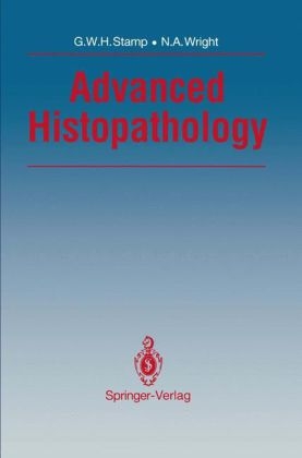 Advanced Histopathology -  Gordon W.H. Stamp,  N.A. Wright