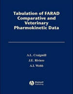 Tabulation of FARAD Comparative and Veterinary Pharmacokinetic Data - Arthur L. Craigmill, Jim E. Riviere, Alistair I. Webb