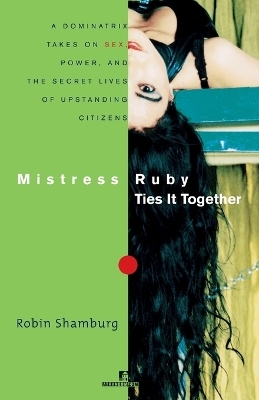 Mistress Ruby Ties It Together - Robin Shamburg